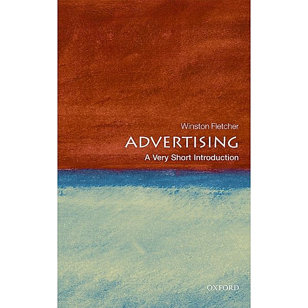 Advertising: A Very Short Introduction / Very Short Introductions, Winston Fletcher