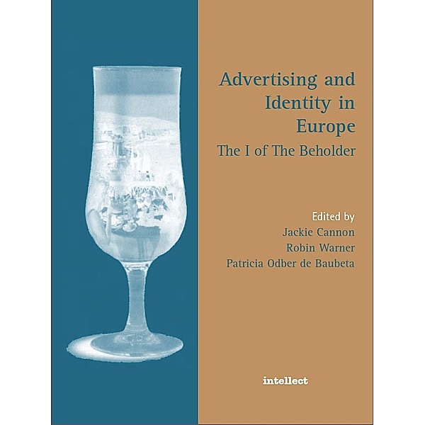 Advertising and Identity in Europe, Jacqueline Cannon, Robin Warner, Baubeta Patricia Odber De
