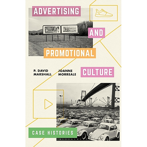 Advertising and Promotional Culture, P David Marshall, Joanne Morreale