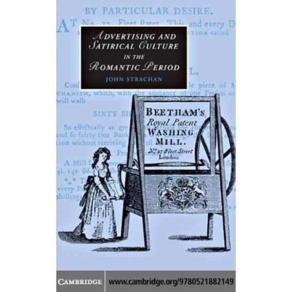 Advertising and Satirical Culture in the Romantic Period, John Strachan