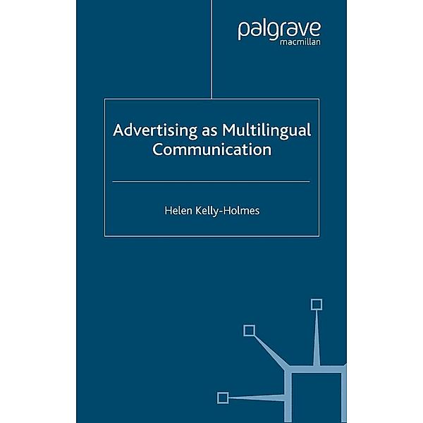 Advertising as Multilingual Communication, H. Kelly-Holmes