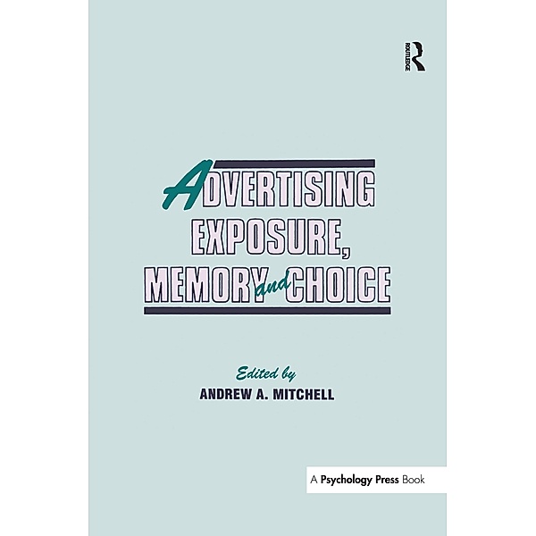 Advertising Exposure, Memory and Choice
