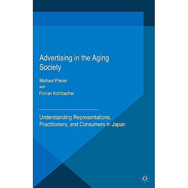 Advertising in the Aging Society, Florian Kohlbacher, Michael Prieler