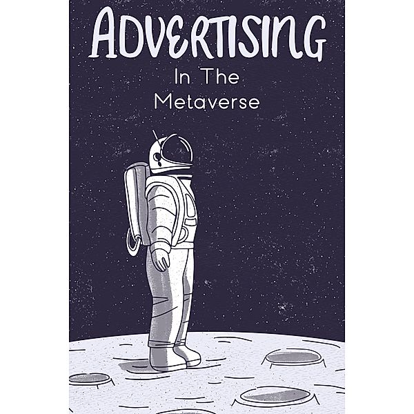 Advertising in the Metaverse (Financial Freedom, #13) / Financial Freedom, Joshua King