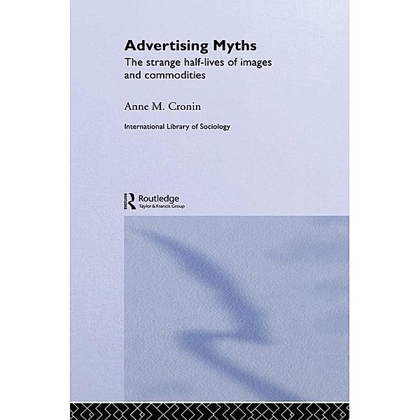 Advertising Myths, Anne Cronin