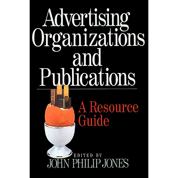 Advertising Organizations and Publications, John Philip Jones