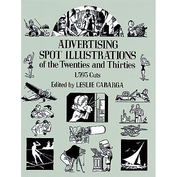 Advertising Spot Illustrations of the Twenties and Thirties / Dover Pictorial Archive