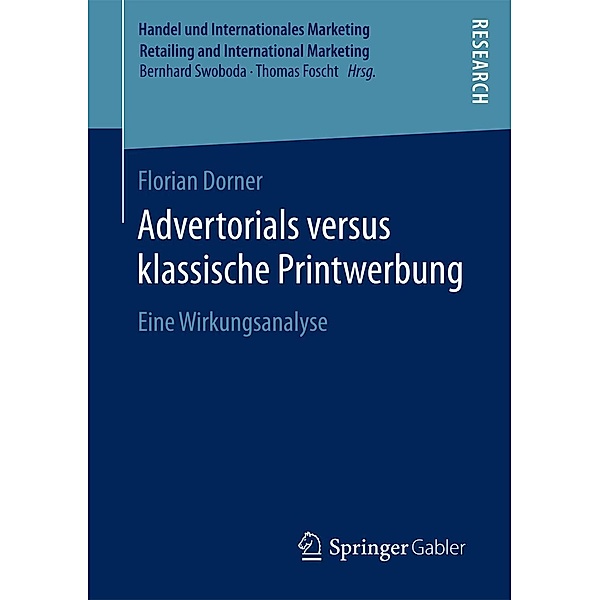 Advertorials versus klassische Printwerbung / Handel und Internationales Marketing Retailing and International Marketing, Florian Dorner