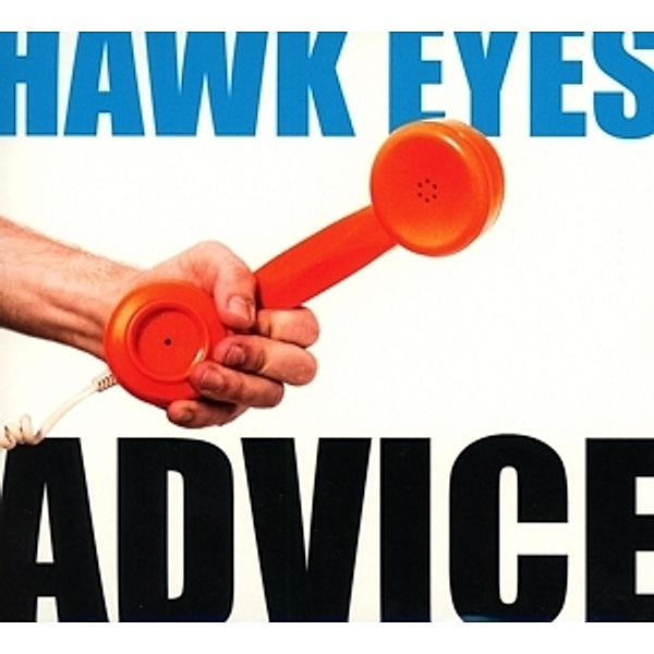 Advice, Hawk Eyes