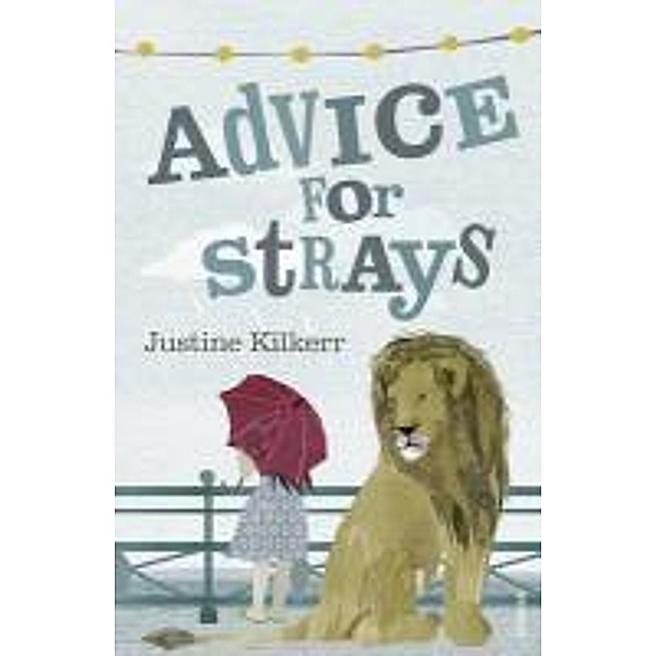 Advice for Strays, Justine Kilkerr
