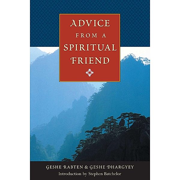 Advice from a Spiritual Friend, Rabten, Dhargyey