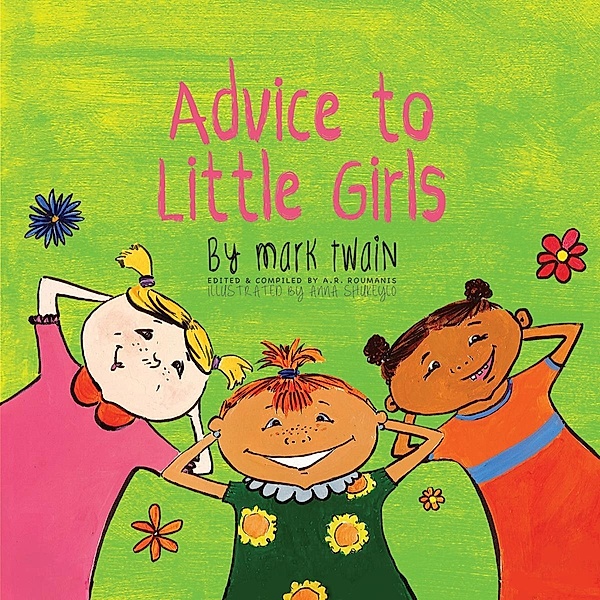 Advice to Little Girls: Includes an Activity, a Quiz, and an Educational Word List, Mark Twain