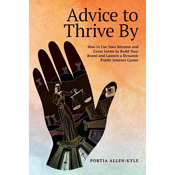Advice to Thrive By, Portia L. Allen-Kyle