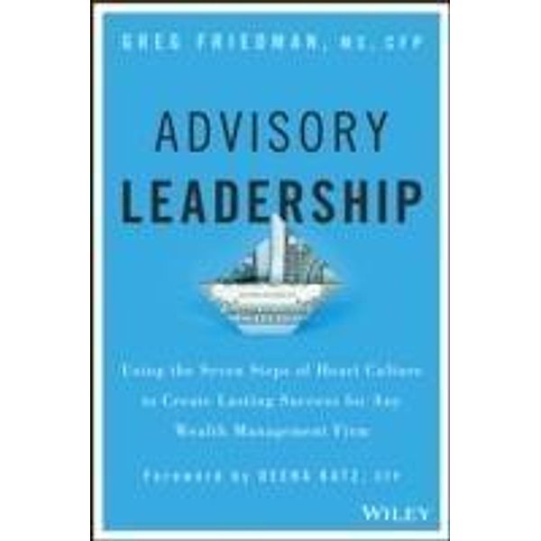 Advisory Leadership, Greg Friedman