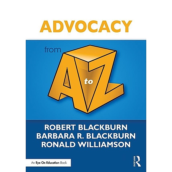 Advocacy from A to Z, Robert Blackburn, Barbara R. Blackburn, Ronald Williamson
