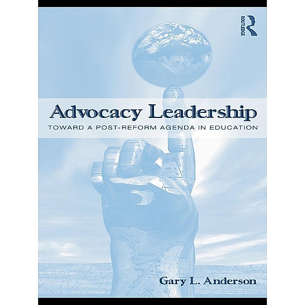 Advocacy Leadership, Gary L. Anderson