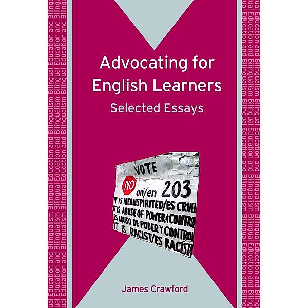 Advocating for English Learners / Bilingual Education & Bilingualism Bd.69, James Crawford