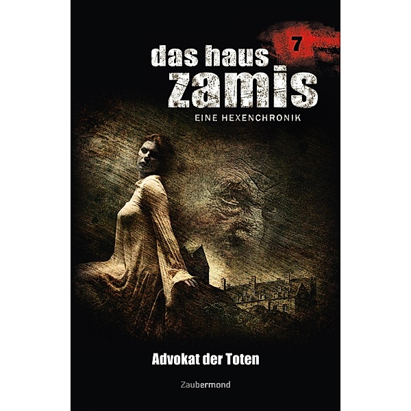 Advokat der Toten / Das Haus Zamis Bd.7, Ernst Vlcek, Uwe Voehl, Dario Vandis