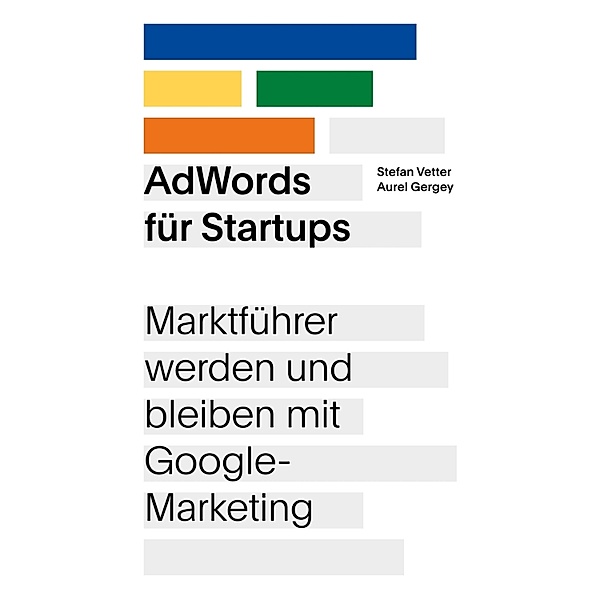 AdWords für Startups, Stefan Vetter, Aurel Gergey