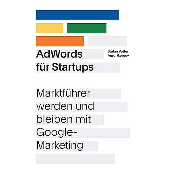 AdWords für Startups, Stefan Vetter, Aurel Gergey