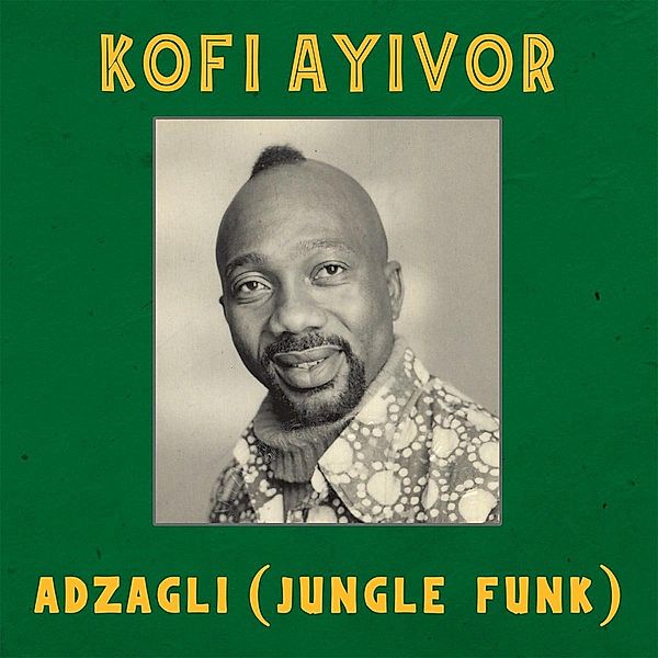 Adzagli: Jungle Funk (Re-Release), Kofi Ayivor