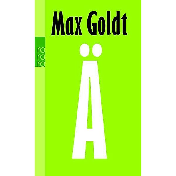 Ä, Max Goldt