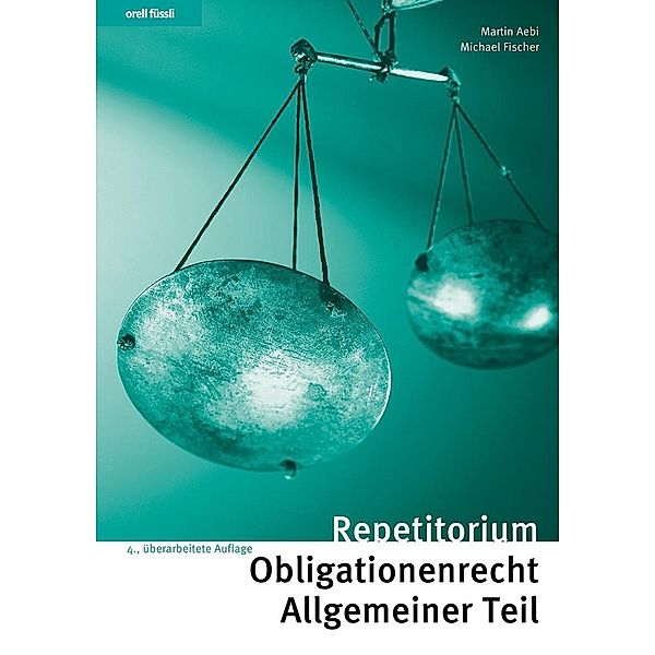 Aebi, M: Repetitorium Obligationenrecht Allgemeiner Teil, Martin Aebi, Michael Fischer