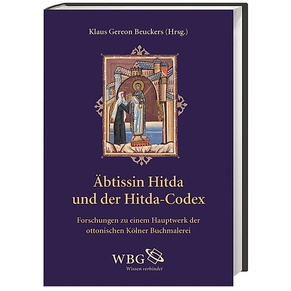 Äbtissin Hitda und der Hitda-Codex, Gerhard Weilandt, Dieter Riemer, Ulrich Kuder, Christoph Winterer, Christian Schuffels, Thomas Labusiak, O'Dris