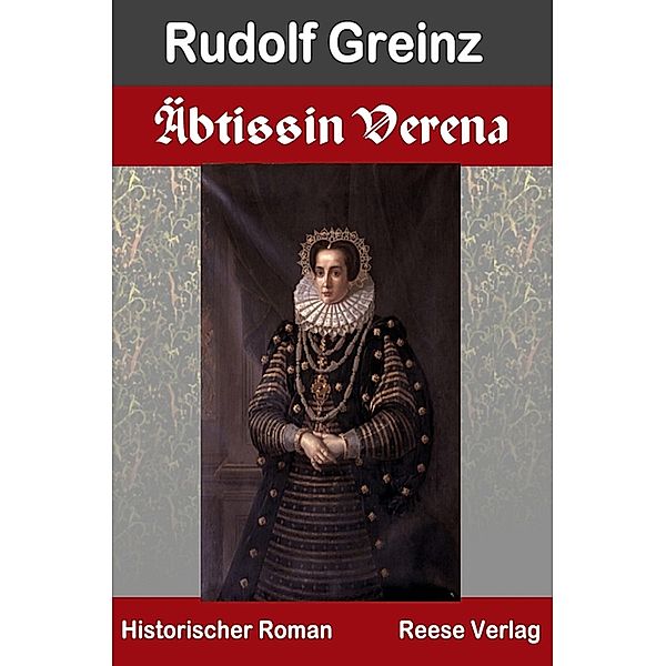 Äbtissin Verena, Rudolf Greinz