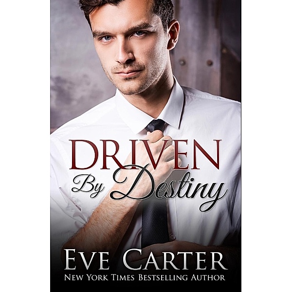 Aedyn: Driven By Destiny (Aedyn, #2), Eve Carter