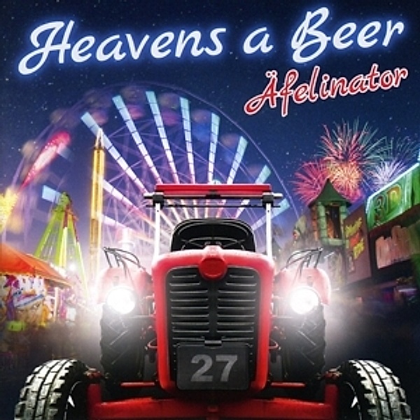 Äfelinator, Heavens A Beer