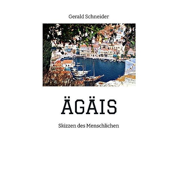 ÄGÄIS, Gerald Schneider