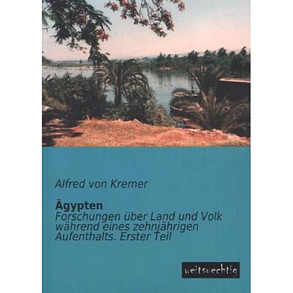 Ägypten.Bd.1, Alfred von Kremer