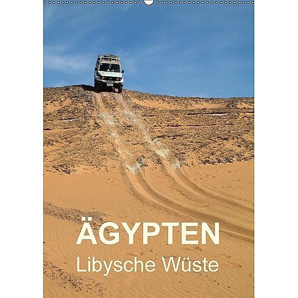 Ägypten - Libysche Wüste (Wandkalender 2017 DIN A2 hoch), Rudolf Blank