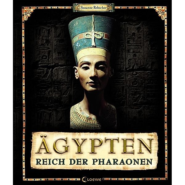 Ägypten - Reich der Pharaonen, Susanne Rebscher