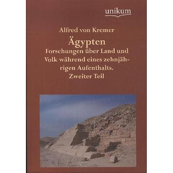 Ägypten.Tl.2, Alfred von Kremer