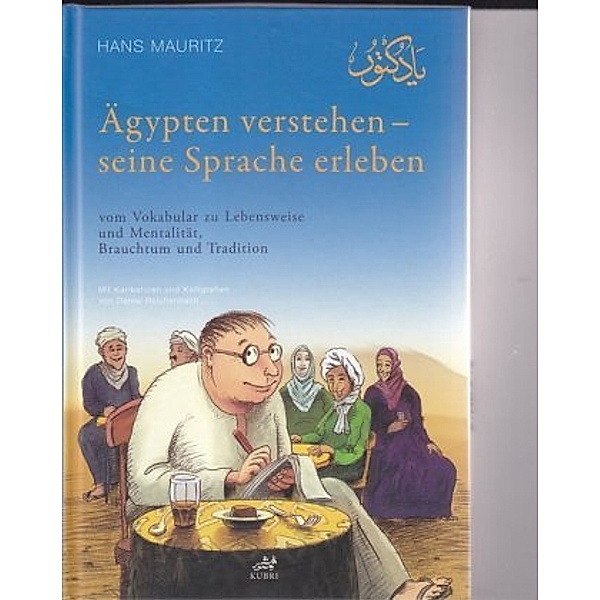 Ägypten verstehen - seine Sprache erleben, Hans Mauritz