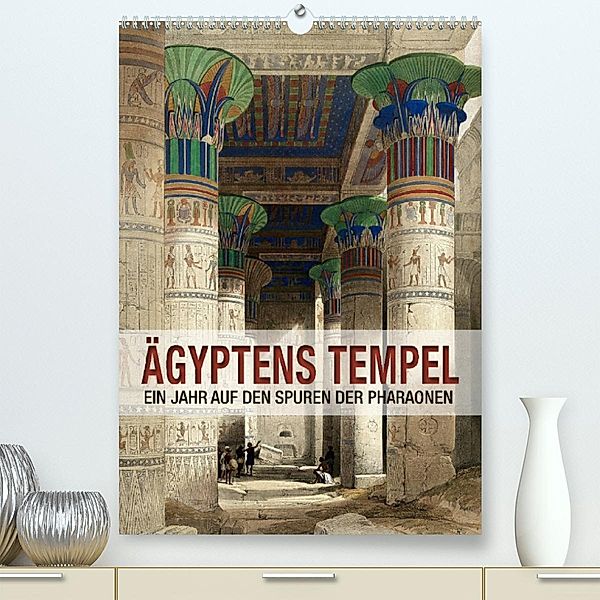 Ägyptens Tempel (Premium, hochwertiger DIN A2 Wandkalender 2023, Kunstdruck in Hochglanz), Bilder: bilwissedition.com  Layout: Babette Reek