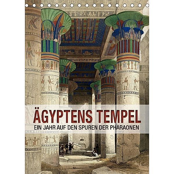 Ägyptens Tempel (Tischkalender 2023 DIN A5 hoch), Bilder: bilwissedition.com  Layout: Babette Reek