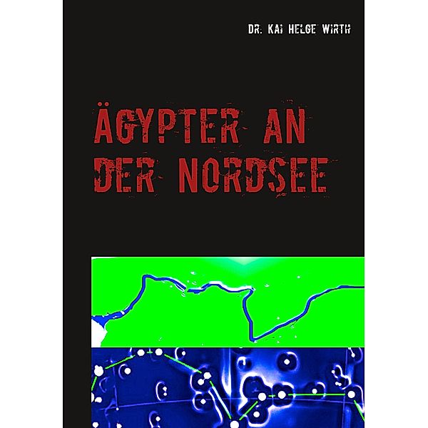 Ägypter an der Nordsee, Kai Helge Wirth