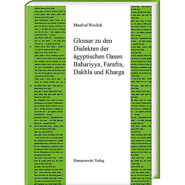 Ägyptische Dialekte / Glossar zu den Dialekten der ägyptischen Oasen Ba ariyya, Farafra, Dakhla und Kharga, Manfred Woidich