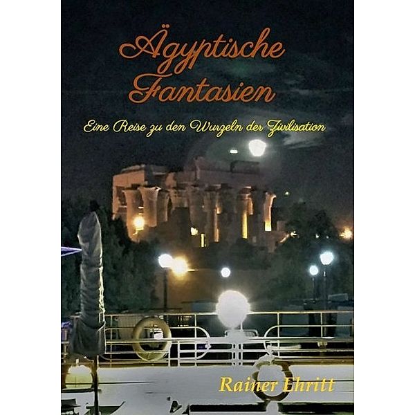 Ägyptische Fantasien, Rainer Ehritt