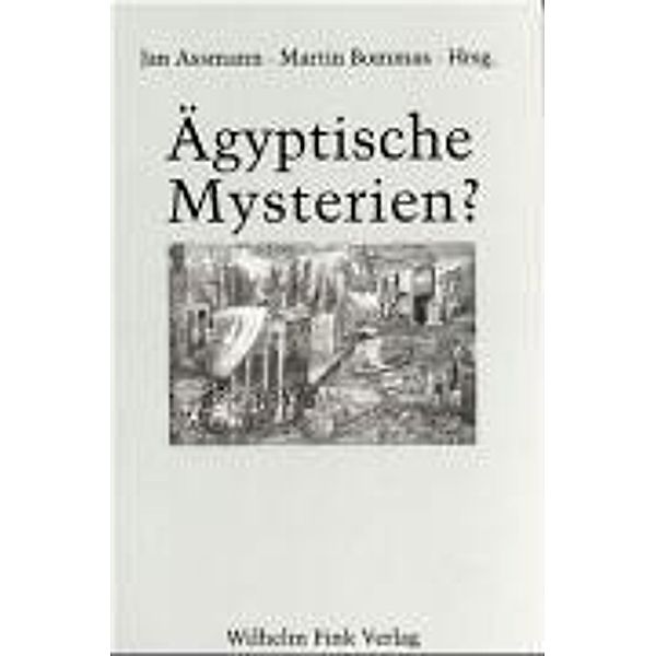 Ägyptische Mysterien?, Alexandra von Lieven, Joachim Friedrich Quack, Hans-Werner Fischer-Elfert