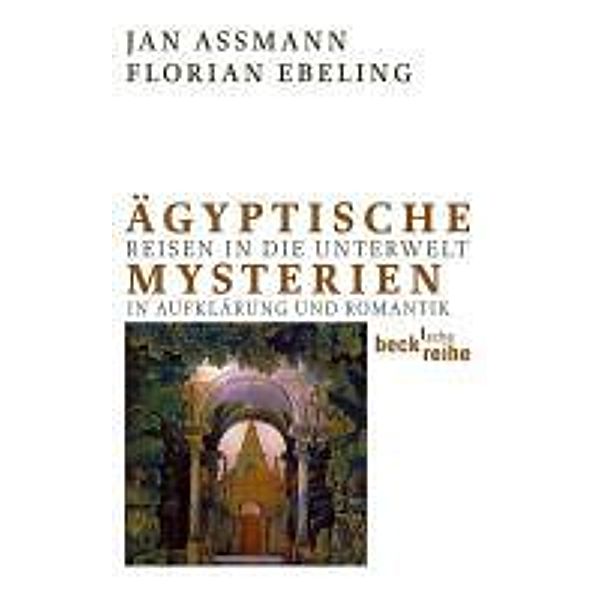 Ägyptische Mysterien / Beck'sche Reihe Bd.1992, Jan Assmann, Florian Ebeling