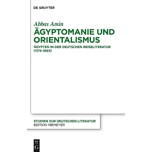 Ägyptomanie und Orientalismus / Studien zur deutschen Literatur Bd.202, Abbas Amin