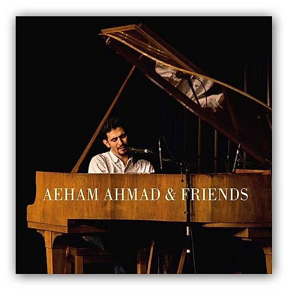 Aeham Ahmad & Friends,1 Audio-CD, Ahmad Aeham