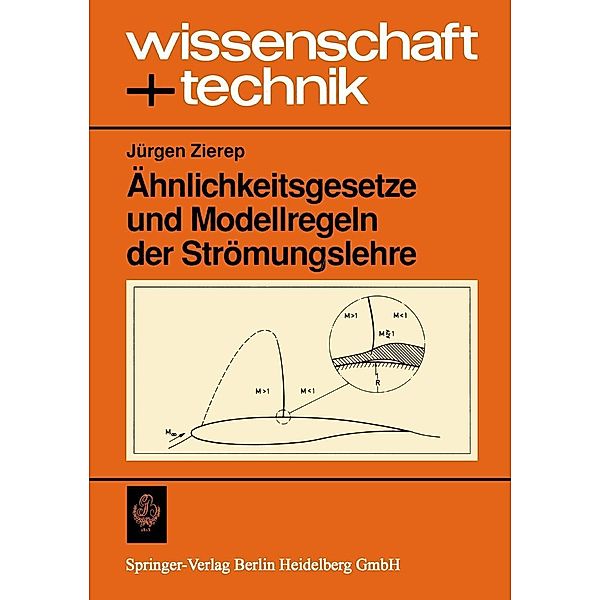 Ähnlichkeitsgesetze und Modellregeln der Strömungslehre / wissenschaft + technik, Jürgen Zierep