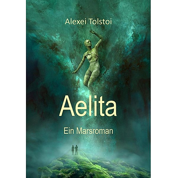 Aelita - Ein Marsroman, Leo Tolstoi