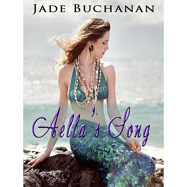 Aella's Song / Jade Buchanan, Jade Buchanan