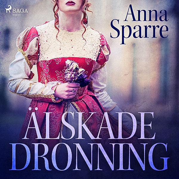 Älskade dronning, Anna Sparre